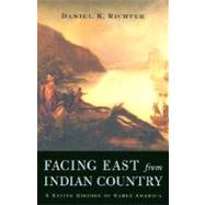 Facing East from Indian Country 9780674011175