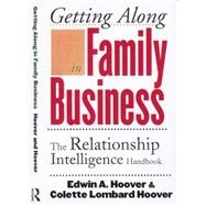 Getting Along in Family Business: The Relationship Intelligence Handbook 9781138861176