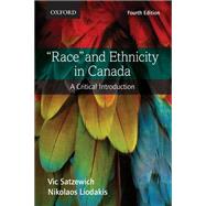 Race and Ethnicity in Canada: A Critical Introduction 9780199021178