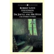 Dr Jekyll and Mr Hyde and Other Stories 9780140431179