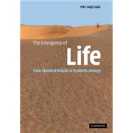 The Emergence of Life: From Chemical Origins to Synthetic Biology