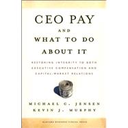 Ceo Pay And What to Do About It 9781422101179