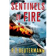 Sentinels of Fire A Novel 9781250041180