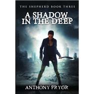 A Shadow in the Deep 9781682611180