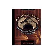 Politics and Policy in American States and Communities 9780205291182