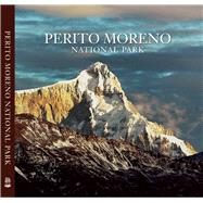 Perito Moreno National Park 9781939621184