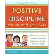 Positive Discipline: The First Three Years, Revised and Updated Edition 9780804141185