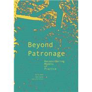 Beyond Patronage 9781940291185