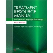 Treatment Resource Manual for Speech-language Pathology 9781635501186