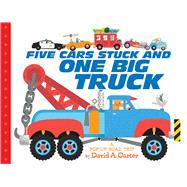 Five Cars Stuck and One Big Truck 9781481471190