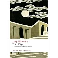 Three Plays Six Characters in Search of an Author, Henry IV, The Mountain Giants 9780199641192