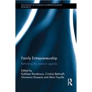 Family Entrepreneurship: Rethinking the research agenda 9781138841192