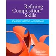 Refining Composition Skills Academic Writing and Grammar 9781111221195