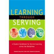Learning Through Serving: A Student Guidebook For Service-learning Across The Disciplines 9781579221195