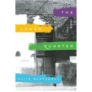 The Lower Quarter A Novel 9781609531195