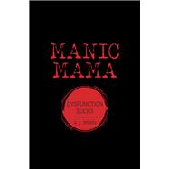 Manic Mama 9781796031195