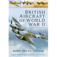 British Aircraft of the Second World War 9781783831197