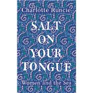 Salt on Your Tongue 9781786891198