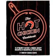 The Hot Chicken Cookbook 9781940611198