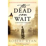 The Dead Can Wait 9781471101199