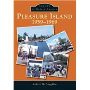 Pleasure Island 1959-1969 9781467121200