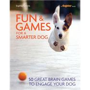 Fun and Games for a Smarter Dog 9781621871200