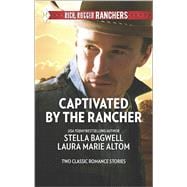 Captivated by the Rancher Cowboy to the Rescue\The Rancher's Twin Troubles 9780373601202