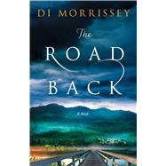 The Road Back A Novel 9781250051202