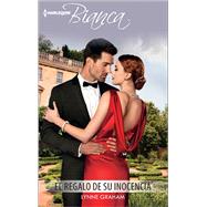 El regalo de su inocencia (The Gift of Her Innocence) 9780373521203