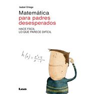 Matemática para padres desesperados 9789877181203