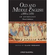 Old and Middle English C. 890-C. 1450 : An Anthology 9781405181204