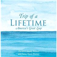 Trip of a Lifetime 9781480881204