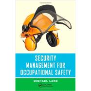 Security Management for Occupational Safety 9781466561205