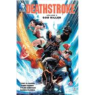 Deathstroke Vol. 2: God Killer 9781401261207