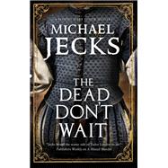 The Dead Don't Wait 9781780291208