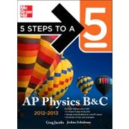 5 Steps to a 5 AP Physics B&C, 2012-2013 Edition 9780071751209