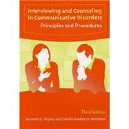Interviewing and Counseling in Communicative Disorders : Principles and Procedures 9781416401209