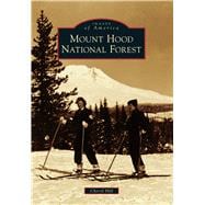 Mount Hood National Forest 9781467131209