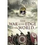 War at the Edge of the World 9781468311211