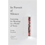 In Pursuit of Silence 9780767931212