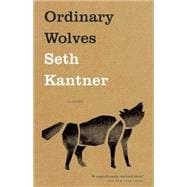 Ordinary Wolves A Novel 9781571311214