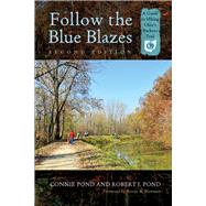 Follow the Blue Blazes: A Guide to Hiking Ohio's Buckeye Trail 9780821421215