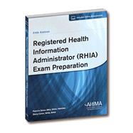 Registered Health Information Administrator (RHIA) Exam Preparation 9781584261216