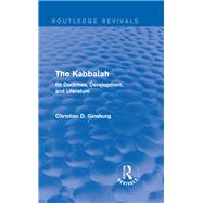The Kabbalah (Routledge Revivals): Its Doctrines, Development, and Literature 9781138821217