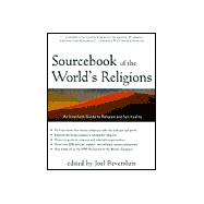 Sourcebook of the World's Religions An Interfaith Guide to 