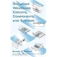 Coplanar Waveguide Circuits, Components, and Systems