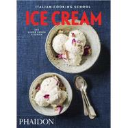 Italian Cooking School: Ice Cream 9780714871219
