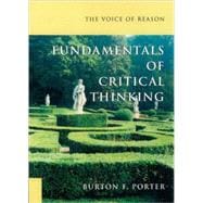 The voice of reason fundamentals of critical thinking burton f porter