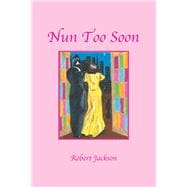 Nun Too Soon 9781796041224