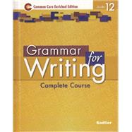 Grammar for Writing ©2014 Enriched Edition, Level Gold, Grade 12 Student Edition (89521) 9781421711225